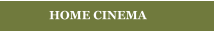 HOME CINEMA
